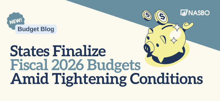 States Finalize Fiscal 2026 Budgets Amid Tightening Conditions